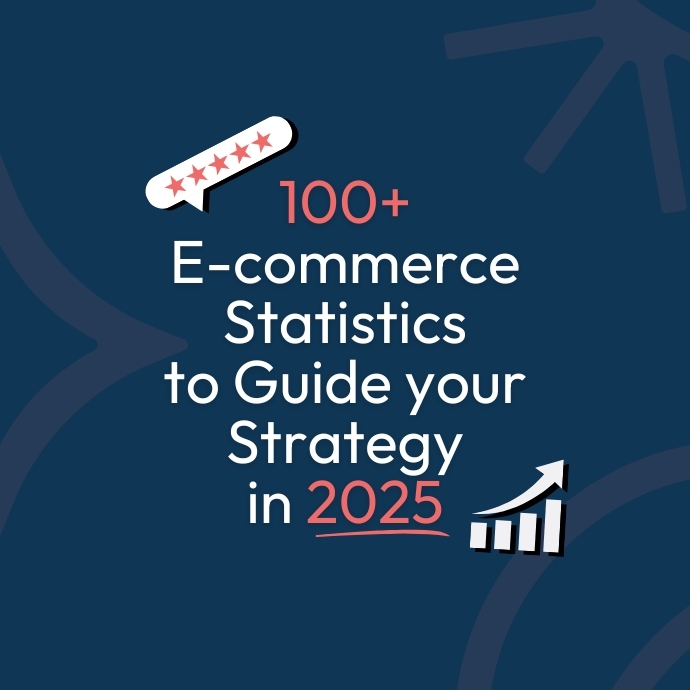 100-ecommerce-stats-to-guide-your-2025-strategy